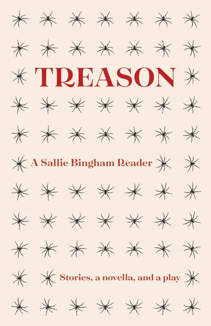 Treason: A Sallie Bingham Reader - Paperback