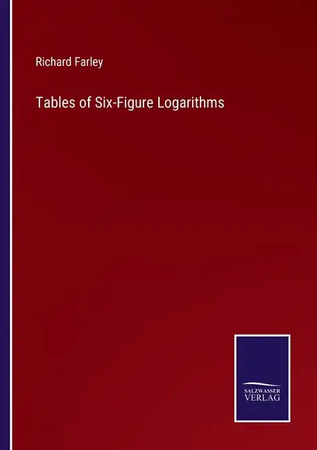 Tables of Six-Figure Logarithms - Paperback