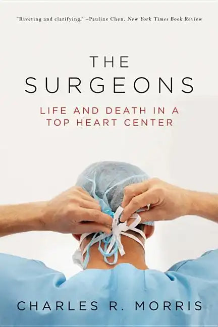 Surgeons: Life and Death in a Top Heart Center - Paperback