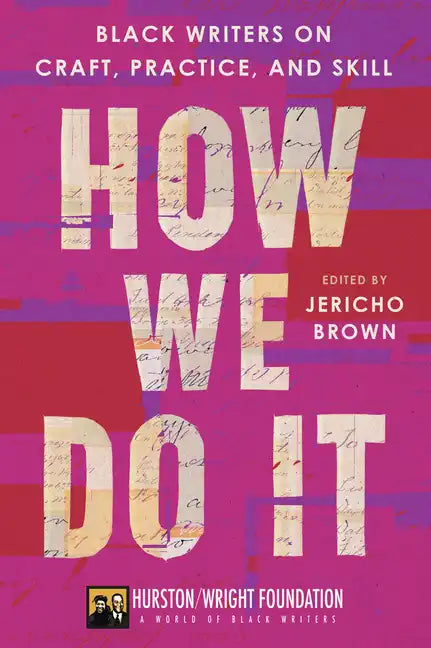 How We Do It: Black Writers on Craft, Practice, and Skill - Paperback