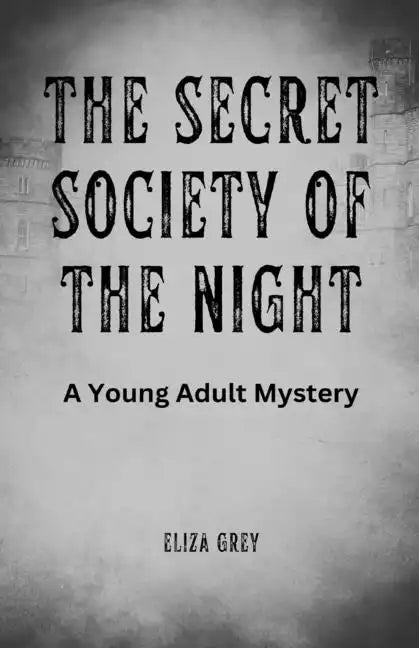 The Secret Society of the Night: A Young Adult Mystery - Paperback