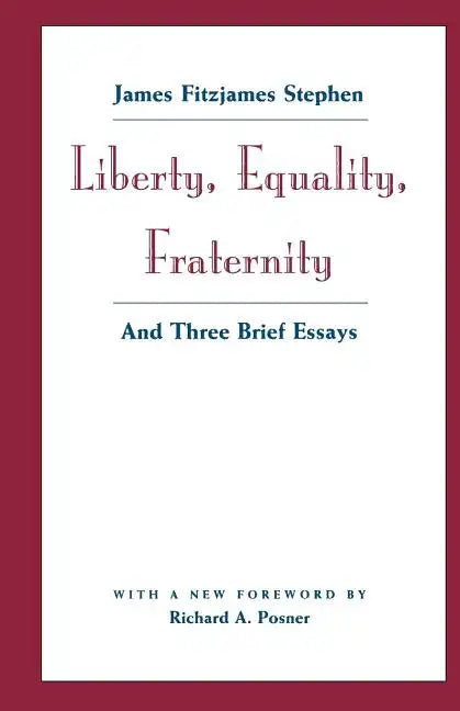 Liberty, Equality, Fraternity: And Three Brief Essays - Paperback