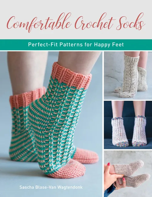 Comfortable Crochet Socks: Perfect-Fit Patterns for Happy Feet - Paperback