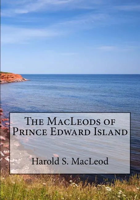 The MacLeods of Prince Edward Island - Paperback