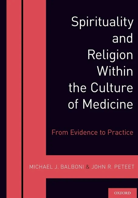 Spirituality and Religion Within the Culture of Medicine - Paperback