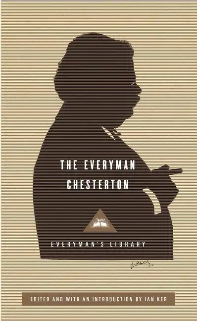 The Everyman Chesterton: Edited and Introduced by Ian Ker - Hardcover