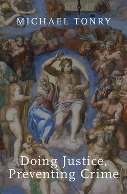 Doing Justice, Preventing Crime - Hardcover