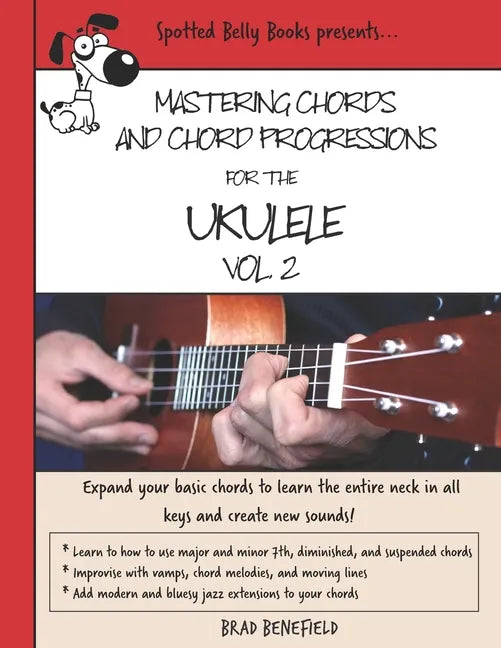 Mastering Chords and Chord Progressions for the Ukulele, Vol. 2 - Paperback