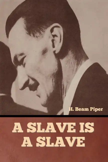A Slave is a Slave - Paperback