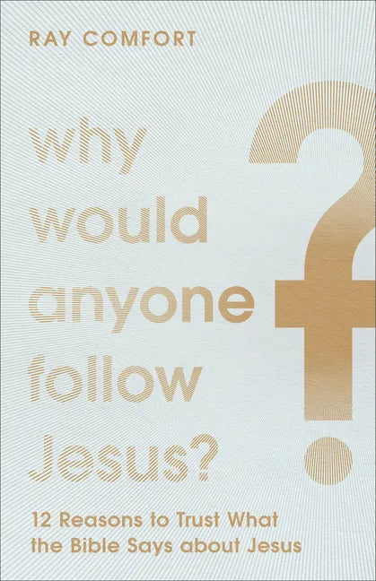 Why Would Anyone Follow Jesus? - Hardcover