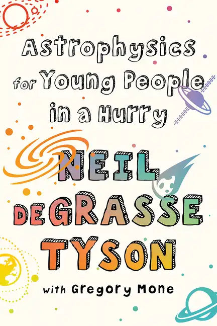 Astrophysics for Young People in a Hurry - Paperback