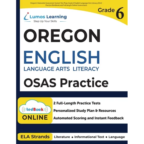 Oregon's Statewide Assessment System Test Prep: Grade 6 English Language Arts Literacy (ELA) Practice Workbook and Full-length Online Assessments: OSA - Paperback