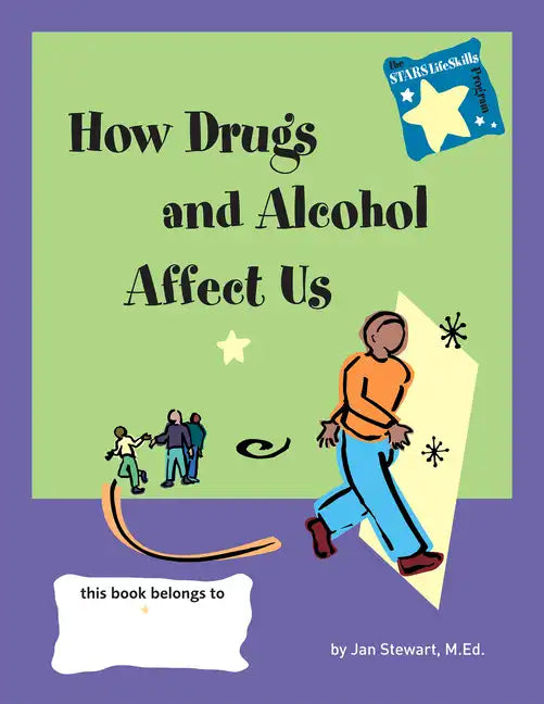 Stars: How Drugs and Alcohol Affect Us - Paperback