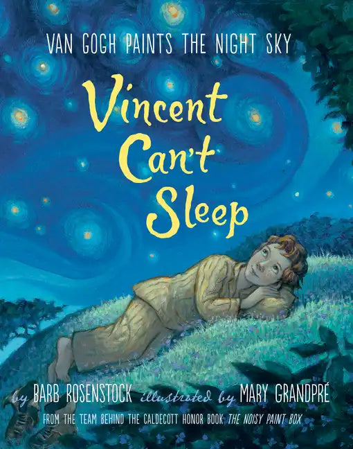 Vincent Can't Sleep: Van Gogh Paints the Night Sky - Hardcover