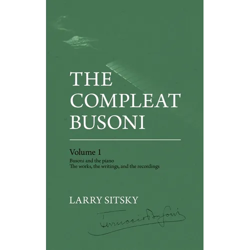 The Compleat Busoni, Volume 1 - Hardcover