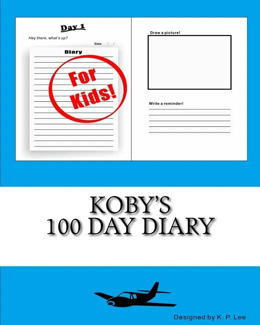 Koby's 100 Day Diary - Paperback