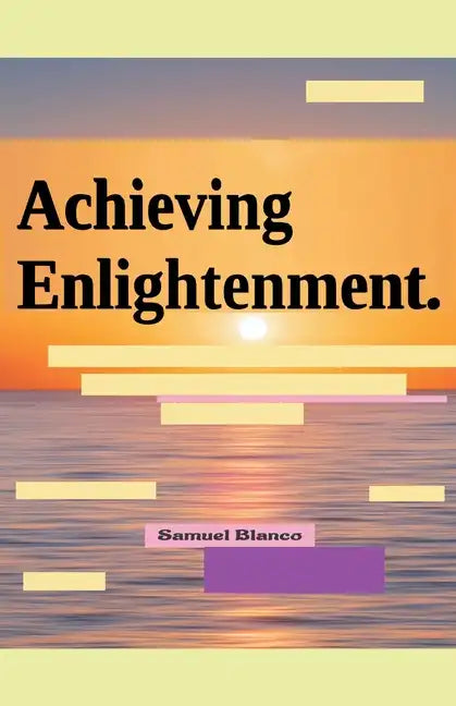 Achieving Enlightenment. - Paperback