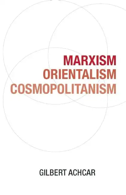 Marxism, Orientalism, Cosmopolitanism - Paperback