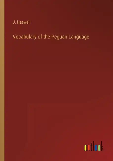 Vocabulary of the Peguan Language - Paperback