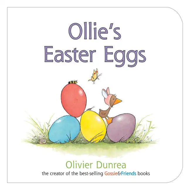 Ollie's Easter Eggs Board Book: An Easter and Springtime Book for Kids - Board Book