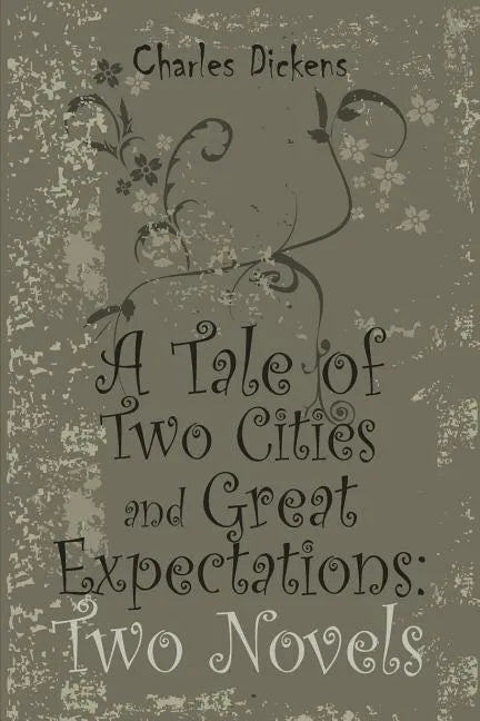 A Tale of Two Cities and Great Expectations: Two Novels - Paperback