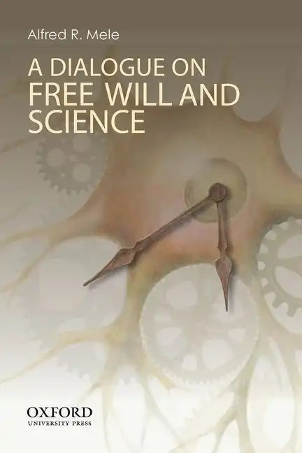 Dialogue on Free Will and Science - Paperback