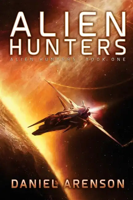 Alien Hunters: Alien Hunters Book 1 - Paperback