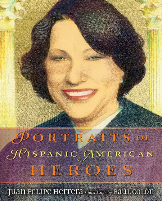 Portraits of Hispanic American Heroes - Hardcover
