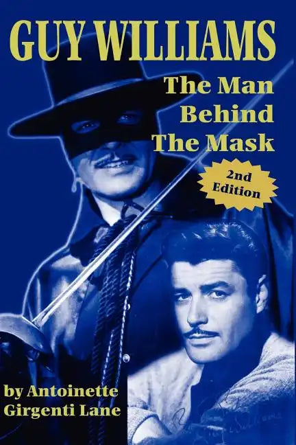 Guy Williams: The Man Behind the Mask - Paperback