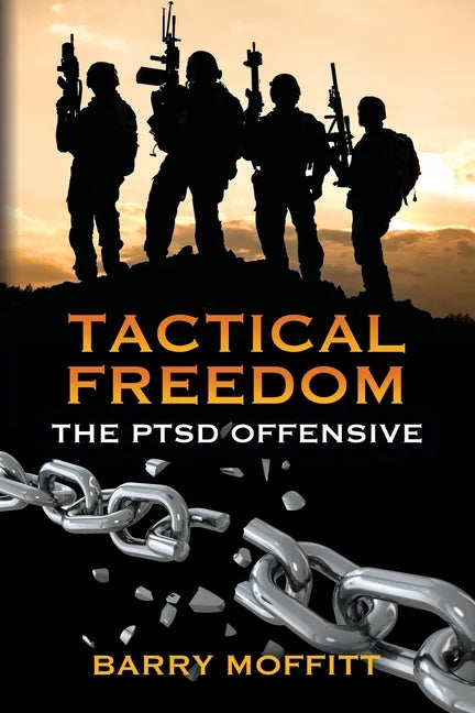 Tactical Freedom: The PTSD Offensive - Paperback