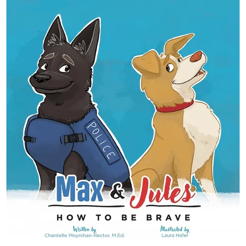 Max & Jules: How to Be Brave - Hardcover