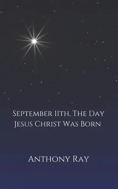 September 11th, The Day Jesus Christ Was Born - Paperback