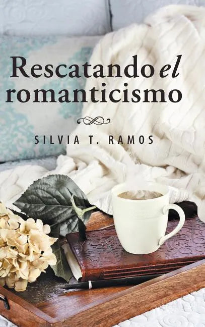 Rescatando el romanticismo - Hardcover