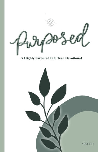 Purposed - Volume 1: A Highly Favoured Life Teen Devotional - Paperback