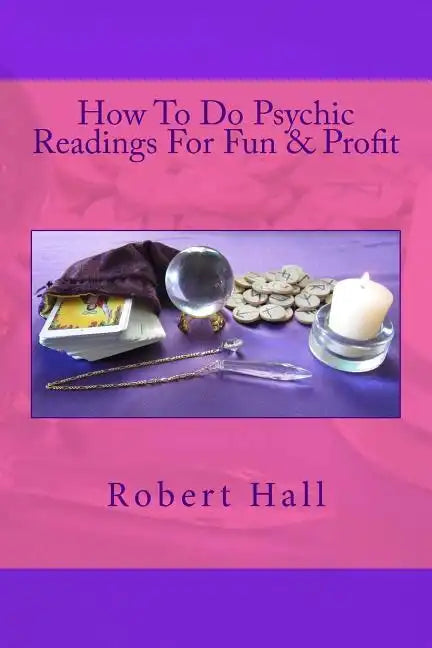 How To Do Psychic Readings For Fun & Profit - Paperback