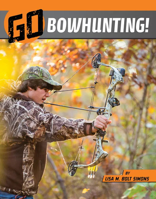 Go Bowhunting! - Hardcover