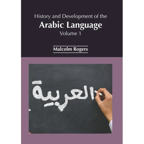 History and Development of the Arabic Language: Volume 1 - Hardcover