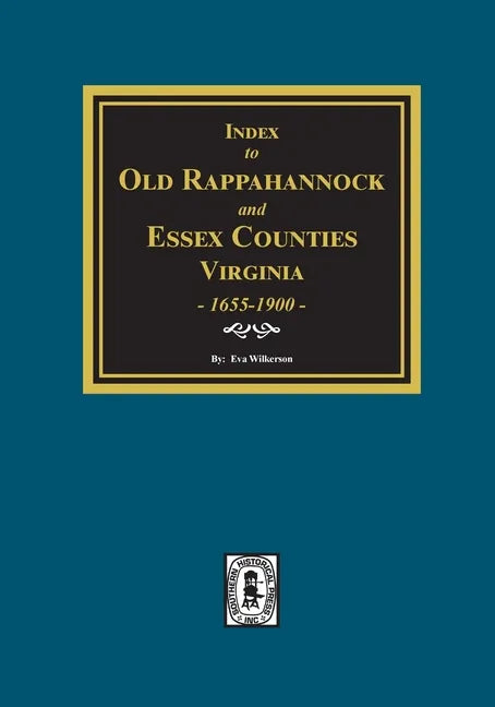 Index to Marriages of Old Rappahannock and Essex Counties, Virginia, 1655-1900 - Paperback