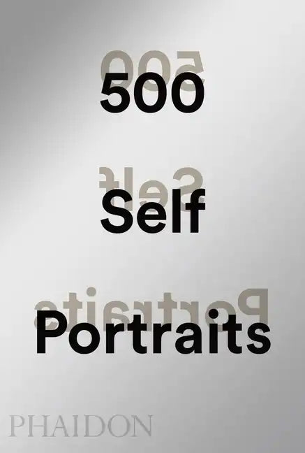 500 Self-Portraits - Hardcover
