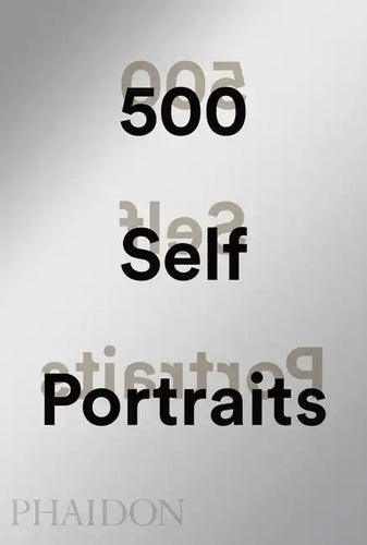 500 Self-Portraits - Hardcover