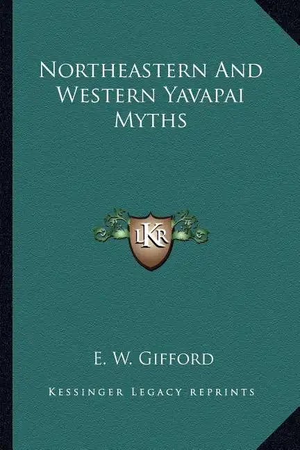 Northeastern and Western Yavapai Myths - Paperback