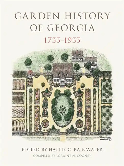 Garden History of Georgia, 1733-1933 - Hardcover