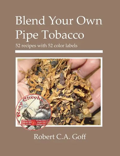 Blend Your Own Pipe Tobacco: 52 recipes with 52 color labels - Paperback