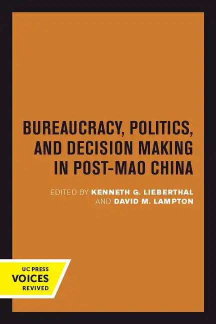 Bureaucracy, Politics, and Decision Making in Post-Mao China: Volume 14 - Paperback
