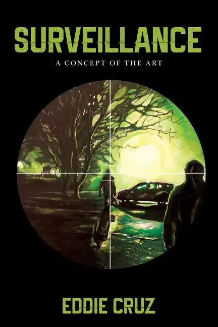 Surveillance: A Concept of the Art - Paperback