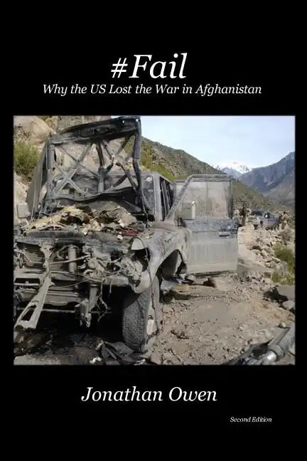 #Fail: Why the US Lost the War in Afghanistan - Paperback