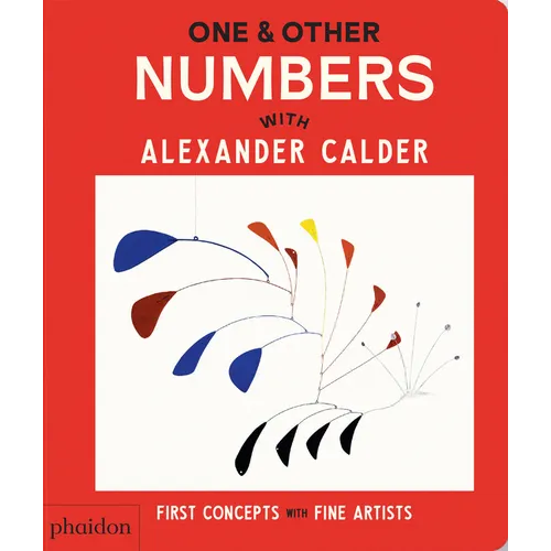 One & Other Numbers: With Alexander Calder - Board Book