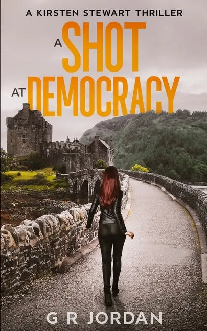 A Shot at Democracy: A Kirsten Stewart Thriller - Paperback