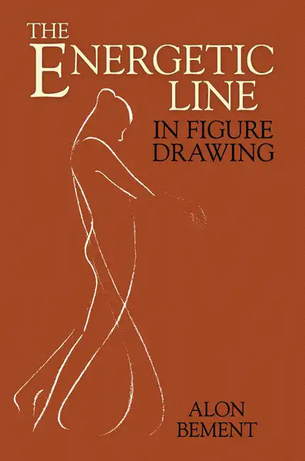 The Energetic Line in Figure Drawing - Paperback