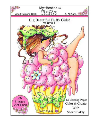 Sherri Baldy My-Besties Fluffys Coloring Book: Now Sherri Baldy's Fan Favorite Big Beautiful Fluffy Girls are available as a coloring book! - Paperback